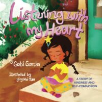 Listening with My Heart A story of Kindness and Self Compassion